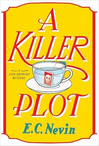 A Killer Plot by E.C. Nevin A Killer Plot by E.C. Nevin