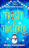 Frosty & Flustere...