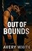 Out of Bounds: An Off-Limit...