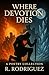 Where Devotion Dies: A Poet...
