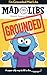 I'm Grounded Mad Libs: World's Greatest Word Game