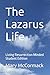 The Lazarus Life: Living Re...