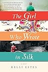 Book cover for The Girl Who Wrote in Silk: A Novel of Chinese Immigration to the Pacific Northwest (Inspired by True Events)
