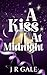 A Kiss At Midnight by J.R. Gale