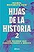 Hijas de la historia 2 by Isabel Revuelta Poo