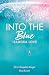 Into the Blue: The brand ne...