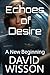 Echos of Desire: A New Begi...