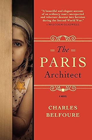 The Paris Architect: A Novel: A WWII Historical Tale of Resistance and Survival