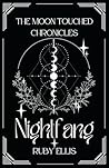 Nightfang (The Moon Touched Chronicles) Nightfang (The Moon Touched Chronicles)