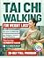 TAI CHI WALKING FOR WEIGHT ...