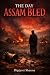 THE DAY ASSAM BLED