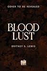 Blood Lust (Blood Chronicles, #2)
