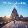 The Unburdened Sky  by Jinu Joy