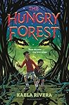The Hungry Forest by Kaela Rivera