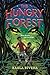 The Hungry Forest by Kaela Rivera