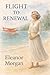 Flight to Renewal by Eleanor Morgan
