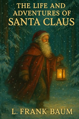 The Life and Adventures of Santa Claus