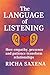 The Language of Listening: ...