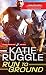 Run to Ground: Grumpy Hero and Anxious Dog in Search of Sunshiny Do-Gooder to Brighten Their Lives (Rocky Mountain K9 Unit Book 1)