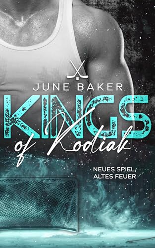 Neues Spiel, altes Feuer: Kings of Kodiak (German Edition)