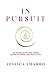 In Pursuit: Go After What Y...
