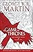 A Game of Thrones by George R. R. Martin