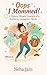 Oops, I Mommed! by Neha Jain