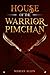 HOUSE OF THE WARRIOR PIMCHAN