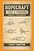 Ropecraft: THE FIELD GUIDE ...
