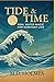 TIDE & TIME Real Water Magic for Everyday Life by M. D. Holmes