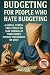 Budgeting for People Who Ha...