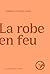 La robe en feu