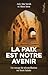 La paix est notre avenir  by Aziz Abu Sarah