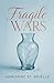 Fragile Wars: Book One of T...