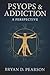 Psyops & Addiction by Bryan Pearson