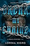 BREAK MY CHAINS - Il domani appartiene a noi (Ed. Speciale) by Lorena Nigro
