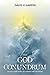 The God Conundrum by David Harper