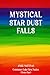 Mystical Stardust Falls