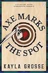 Axe Marks the Spo...