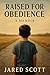 Raised for Obedience