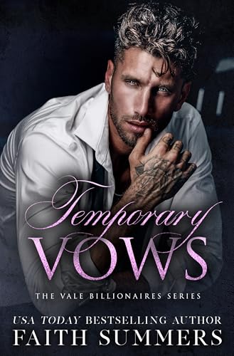 Temporary Vows : A Marriage Of Convenience Romance (Vale Billionaires Book 2)