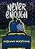 Never Enough