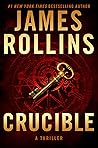 Book cover for Crucible: Sigma Force Faces a Race Against Time in a Quest for Truth and Survival in this Thriller Suspense Novel