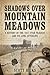 Shadows Over Mountain Meadows: A look at the 1857 massacre and its long afterlife