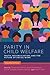 Parity in Child Welfare: Truth, Reconciliation, and the Future of Social Work