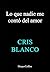 Lo que nadie me contó del amor by Cris Blanco