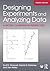 Designing Experiments and Analyzing Data: A Model Comparison Perspective
