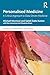 Personalised Medicine: A Critical Approach to Data-Driven Medicine (Critical Approaches to Health)