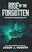 Rise of the Forgotten: The ...