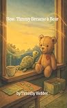 How Timmy Became a Bear